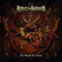 Reject The Sickness - The Weight Of Silence Vinyl