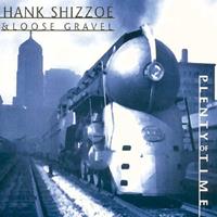 Hank Shizzoe - Plenty Of Time