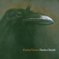 Darden Smith - Field Of Crows (2005)