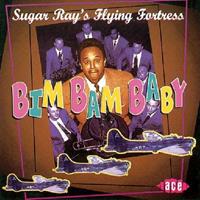 Sugar Ray's Flying Fortress - Bim Bam Baby (CD)