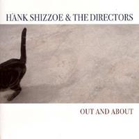Hank Shizzoe & The Directors - Out And About