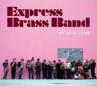 Express Brass Band: We Have Come