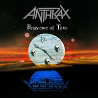 Anthrax: Persistence Of Time