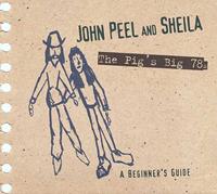 INDIGO Musikproduktion + Vertrieb GmbH / Hamburg John Peel & Sheila-The Pig's Big 78s
