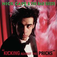 Nick & The Bad Seeds Cave Kicking Against The Pricks (2009 Digital Remaster)