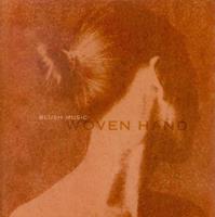 Woven Hand: Blush Music