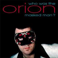 ORION - Who Was That Masked Man? (4-CD Deluxe Box Set)