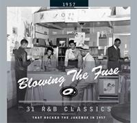 Various - Blowing The Fuse - 1957 - R&B Classics That Rocked The Jukebox (CD)