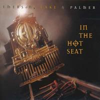 Emerson Lake & Palmer In the Hot Seat (Deluxe Edition)