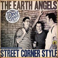 EARTH ANGELS - Street Corner Style
