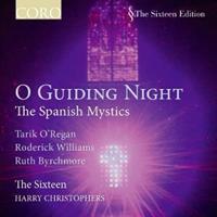 O Guiding Night: The Spanish Mystics