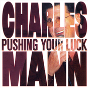 Charles Mann - Pushing Your Luck