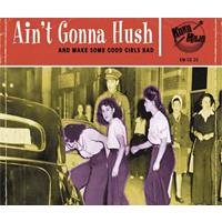 Various - Ain't Gonna Hush (CD)