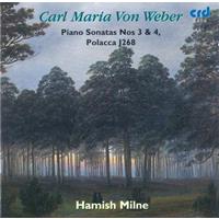 Carl Maria Von Weber: Piano Sonatas Nos. 3 & 4, Polacca J.268