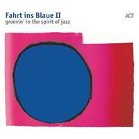 Edel Germany Cd / Dvd; Act Fahrt Ins Blaue Ii-Groovin' In The Spirit Of Jazz