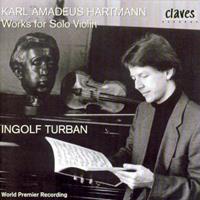 Karl Amadeus Hartmann: Works for Solo Violin