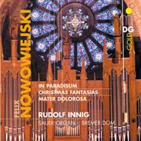 Felix Nowowiejski: In Paradisum, Christmas Fantasias, Mater Dolorosa