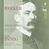 Horatio Parker: Organ Works