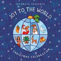 Putumayo Presents, Various Putumayo Presents/Various: Joy To The World