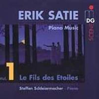 Erik Satie: Piano Music, Vol. 1 - Le Fils des Etoiles