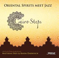 Matthias Frey, Basem Darwisch, Hossam Shaker, Siebert Cairo Steps-Oriental Spirits Meet Jazz