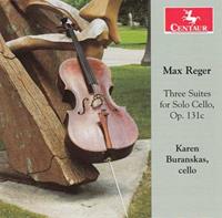 Max Reger: Three Suites for Solo Cello, Op. 131c