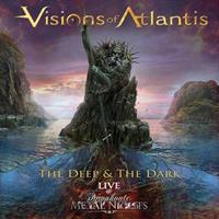 Visions Of Atlantis The Deep & The Dark - Live At Symphonic Metal