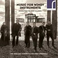 The English Cornett & Sackbut Ensemble Music for Windy Instruments