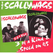 The Scallywags - 3 Of A Kind & ...Speed On 45 (CD)