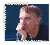 Robert Nasveld: Hanging Around