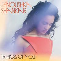 Anoushka Shankar Traces Of You