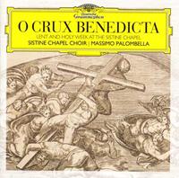Universal Music; Deutsche Grammophon O Crux Benedicta