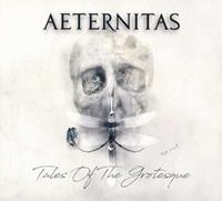 Aeternitas Tales Of The Grotesque