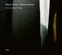 Mark Turner, Ethan Iverson Temporary Kings