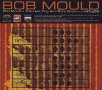 Bob Mould + The Last Dog and Pony Show + LiveDog98