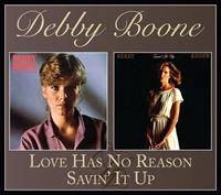 Debby Boone - Love Has No Reason - Savin' It Up (CD)