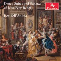 Dance Suites and Sonatas of Jean-Féry Rebel