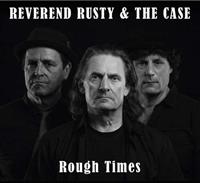 Reverend Rusty & The Case - Rough Times Vinyl