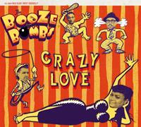 The Booze Bombs - Crazy Love (LP)