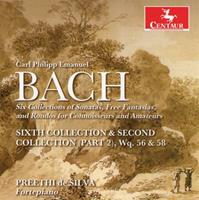 C.P.E. Bach: Six Collections of Sonatas, Free Fantasias, and Rondos for Connoisseurs and Amateurs - Sixth Collection & Second Collection (Part 2), Wq. 56 & 58