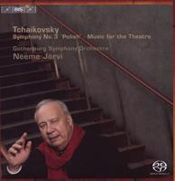 Tchaikovsky: Symphony No. 3 "Polish", Music for the Theatre