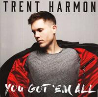 Trent Harmon - You Got 'Em All (CD)