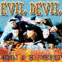 Evil Devil - Breakfast At The Psychohouse (LP)
