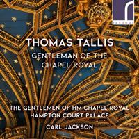 Carl Jackson, The Gentlemen of HM Chapel Royal Thomas Tallis: Gentleman of the Chapel Royal