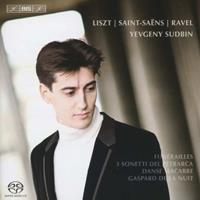 Yevgeny Sudbin Plays Liszt, Saint-Saëns & Ravel