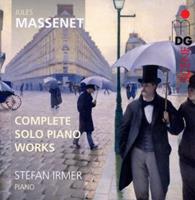 Massenet: Complete Piano Works