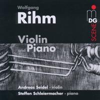 Wolfgang Rihm: Violin and Piano