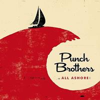 PUNCH BROTHERS - All Ashore (CD)