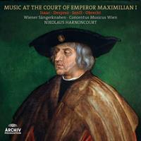 Universal Music Vertrieb - A Division of Universal Music Gmb Music At The Court Of Emperor Maximilian I