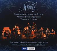 Jaro Medien Die Arabische Passion nach J. S. Bach. The Arabian Passion according to J. S. Bach 1 Audio-CD